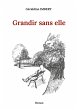 Grandir sans elle - Bild 1