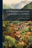 Estudio HistÃ3rico de la AmÃ(c)rica Central