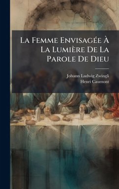 Cover La Femme EnvisagÃ(c)e Ã€ La Lumière De La Parole De Dieu
