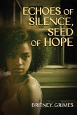 ECHOES OF SILENCE, SEEDS OF HOPE