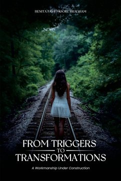 From Triggers To Transformations - Faye Moore-Bradham, Benita