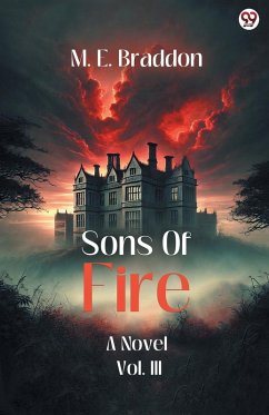 Cover Sons Of Fire A Novel Vol. III