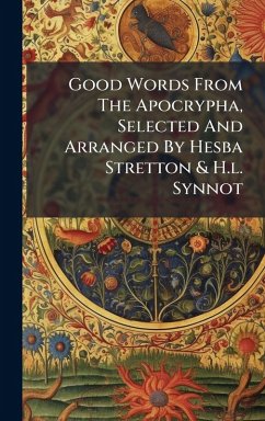 Cover Good Words From The Apocrypha, Selected And Arranged By Hesba Stretton & H.l. Synnot