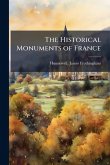 The Historical Monuments of France The Historical Monuments of France