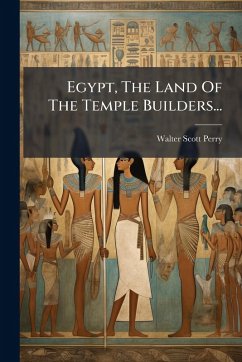 Cover Egypt, The Land Of The Temple Builders...