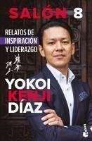 Cover Salón 8. Relatos de Inspiración Y Liderazgo / Classroom 8: Stories of Inspiration and Leadership
