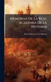 Memorias De La Real Academia De La Historia