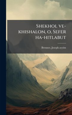 Cover Shekhol ve-khishalon, o, Sefer ha-hitlabut