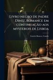 Livro negro de padre Diniz, romance em continuaçÃ£o aos mysterois de Lisboa