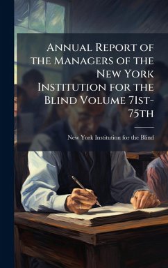 Cover Annual Report of the Managers of the New York Institution for the Blind Volume 71st-75th