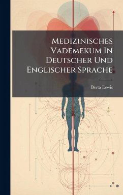 Medizinisches Vademekum In Deutscher Und Englischer Sprache - Lewis, Berta