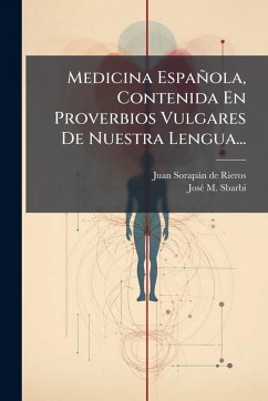 Cover Medicina Española, Contenida En Proverbios Vulgares De Nuestra Lengua...