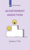 Achievement Addiction Achievement Addiction