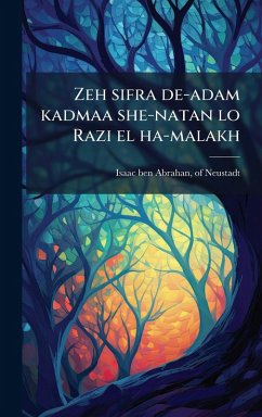 Cover Zeh sifra de-adam kadmaa she-natan lo Razi el ha-malakh