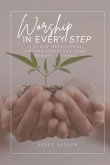 Worship In Every Step