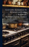 Gustawa Schartau'n Hywäntahtoisia Reuwoja Ratowuosina Taikka Gustawa Schartau'n Hywäntahtoisia Reuwoja Ratowuosina Taikka