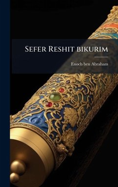 Sefer Reshit bikurim - Abraham, Enoch Ben