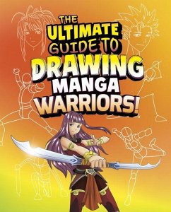 Cover The Ultimate Guide to Drawing Manga Warriors!