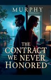 The Contract We Never Honored