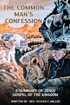 The Common Man's Confession - Miller, Rev. Steven F.