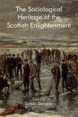 The Sociological Heritage of the Scottish Enlightenment The Sociological Heritage of the Scottish Enlightenment