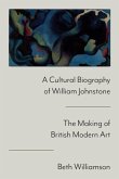A Cultural Biography of William Johnstone A Cultural Biography of William Johnstone