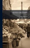 Notes on Paris Notes on Paris