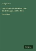 Geschichte der See-Reisen und Entdeckungen im Süd-Meer Geschichte der See-Reisen und Entdeckungen im Süd-Meer