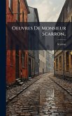 Oeuvres De Monsieur Scarron..