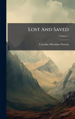 Lost And Saved - Norton, Caroline Sheridan