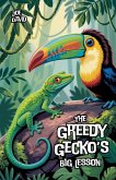 The Greedy Gecko's Big Lesson
