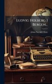 Ludvig Holberg I Bergen...