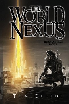 World Nexus, The Grand Game, Book 3 - Elliot, Tom