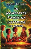 The Wonderful Power of Listening to Others