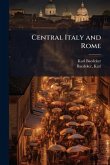 Central Italy and Rome Central Italy and Rome