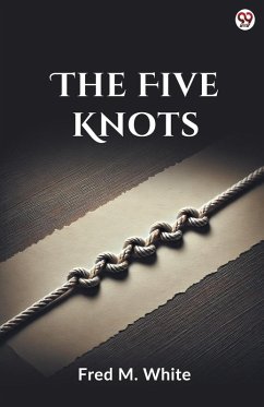 The Five Knots - White, Fred M.