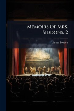 Memoirs Of Mrs. Siddons, 2 - Boaden, James