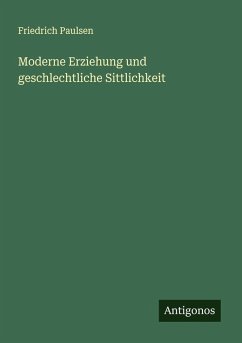 Cover Moderne Erziehung und geschlechtliche Sittlichkeit