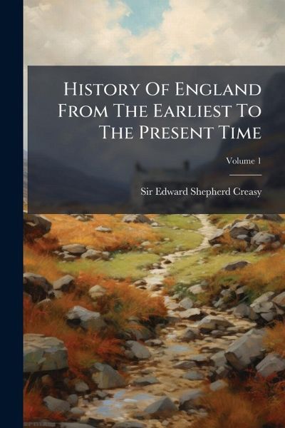 History Of England From The Earliest To The Present Time History Of England From The Earliest To The Present Time