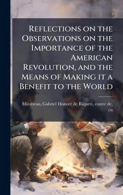 Cover Reflections on the Observations on the Importance of the American Revolution, and the Means of Making it a Benefit to the World