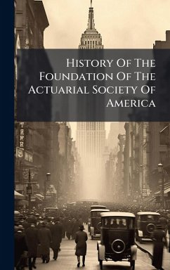 Cover History Of The Foundation Of The Actuarial Society Of America