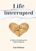 Life Interrupted Life Interrupted