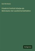 Friedrich Gottlob Schulze als Reformator der Landwirtschaftslehre