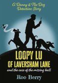 LOOPY LU of LAVERSHAM LANE LOOPY LU of LAVERSHAM LANE