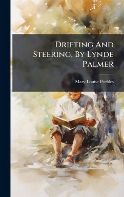 Cover Drifting And Steering, By Lynde Palmer