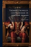 Thomas l'Agnelet, gentilhomme de fortune; roman