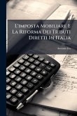 L'imposta Mobiliare E La Riforma Dei Tributi Diretti In Italia