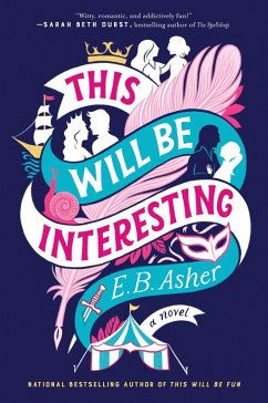 This Will Be Interesting - Asher, E. B.