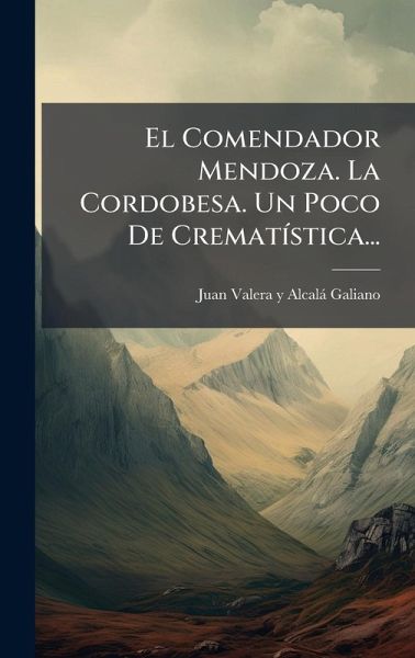 El Comendador Mendoza. La Cordobesa. Un Poco De CrematÃ-stica... El Comendador Mendoza. La Cordobesa. Un Poco De CrematÃ-stica...