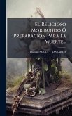 El Religioso Moribundo Ã